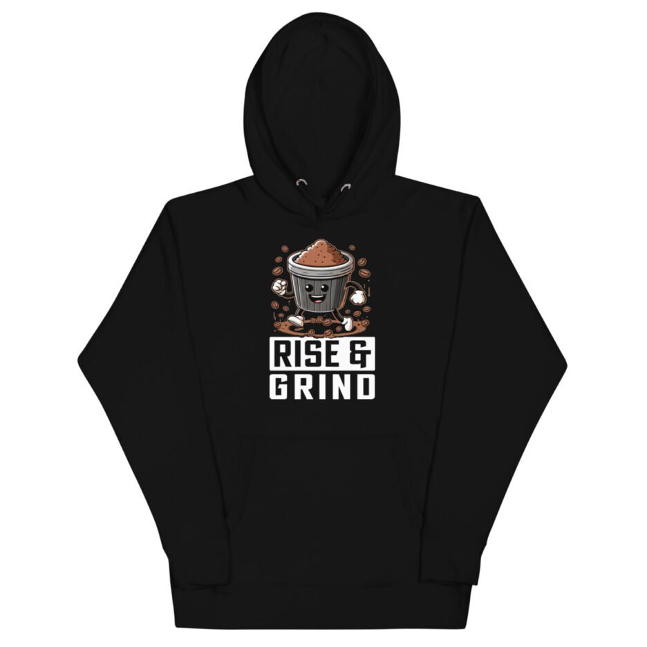 Rise & Grind Hoodie